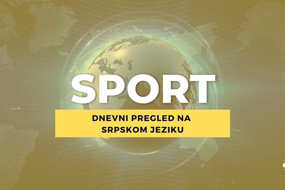 Dnevni pregled na srpskom jeziku 